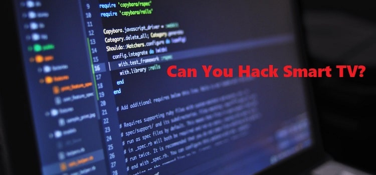 Can Smart TV Be Hacked?