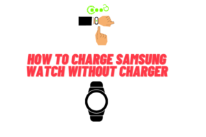 how to charge samsung galaxy watch without charger