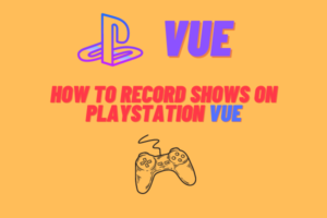 how to record shows on playstation vue