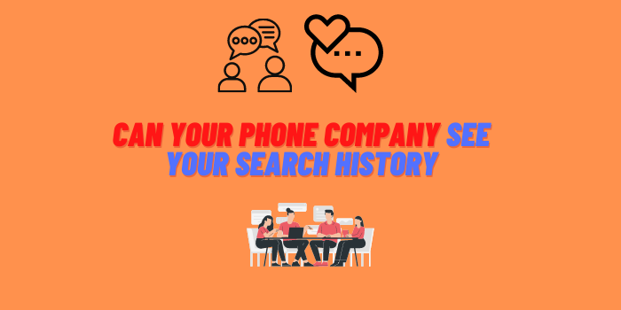 can phone company see your internet history