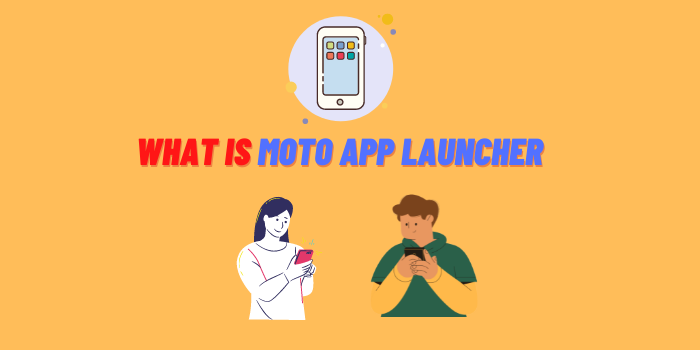 what is moto app launcher