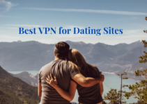 Best VPN for Dating Sites