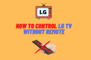 how to control lg tv without remote